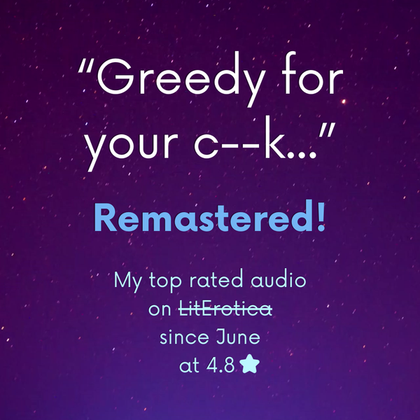 [F4M] Greedy for your c***